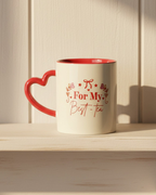 For My Best-Tea Mug with Heart Handle