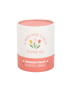 If Mums Were Flowers French Tulip Candle