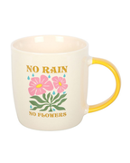 No Rain, No Flowers Mug